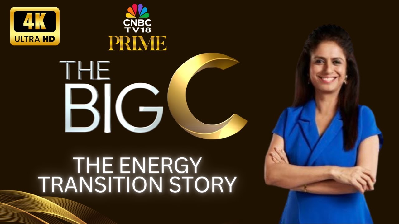 The Big C | Energy Policy Check: India On The Right Track? | ABB Energy  | 4K | CNBC TV18 Prime