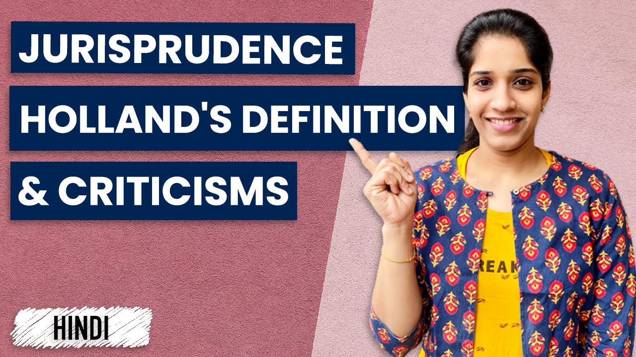 Definition of Jurisprudence - Part 2 | Holland | Criticisms | In Hindi
