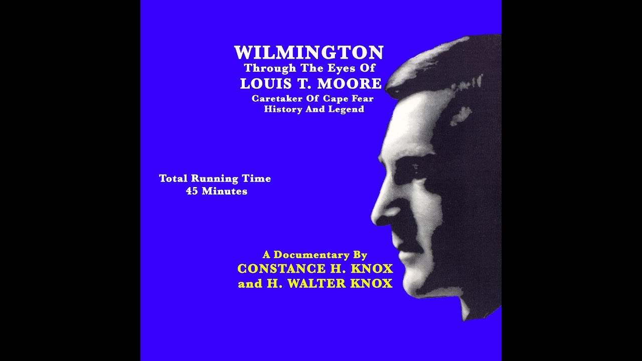 Through the Eyes of Louis T. Moore (1996): Wilmington, North Carolina