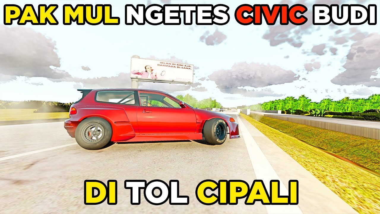 Ngetes mobil Civic Drag Budi di Cipali? Pak Mul sehat? 😱💀 | BeamNG Drive Indonesia