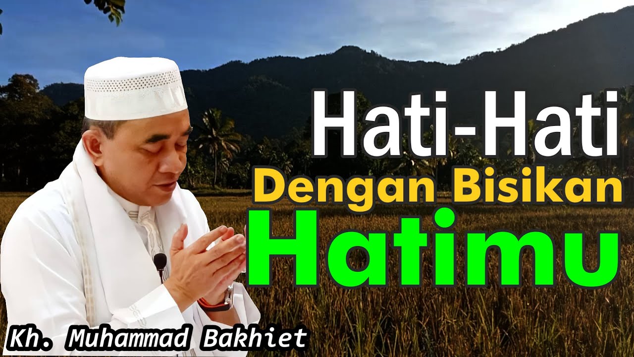 Hati-hati dengan bisik hatimu, Allah Maha Mengetahui yang tersembunyi