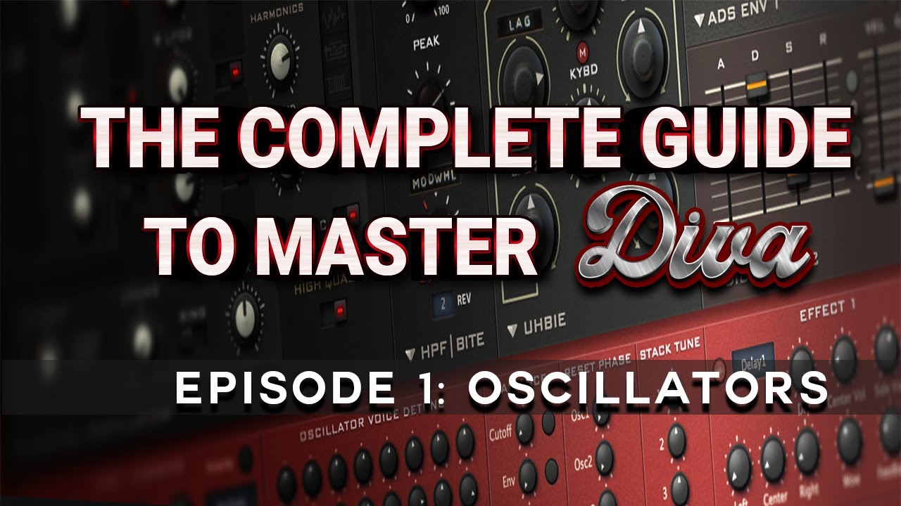 The Complete Guide To Master DIVA| #1 Oscillators