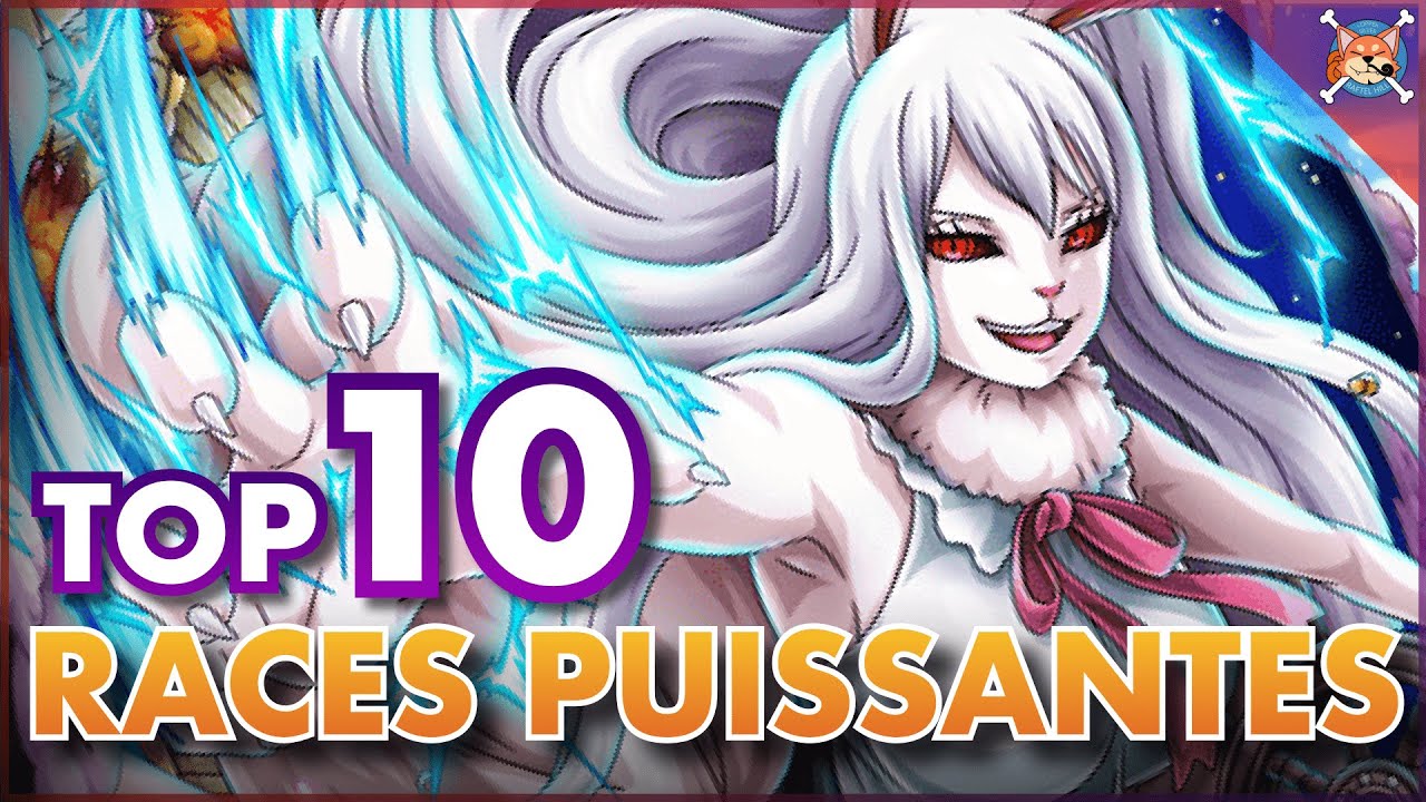 Les 10 RACES LES PLUS PUISSANTES DE ONE PIECE ! 💪 ( Avec des infos inédites ! ) - One Piece Top 10