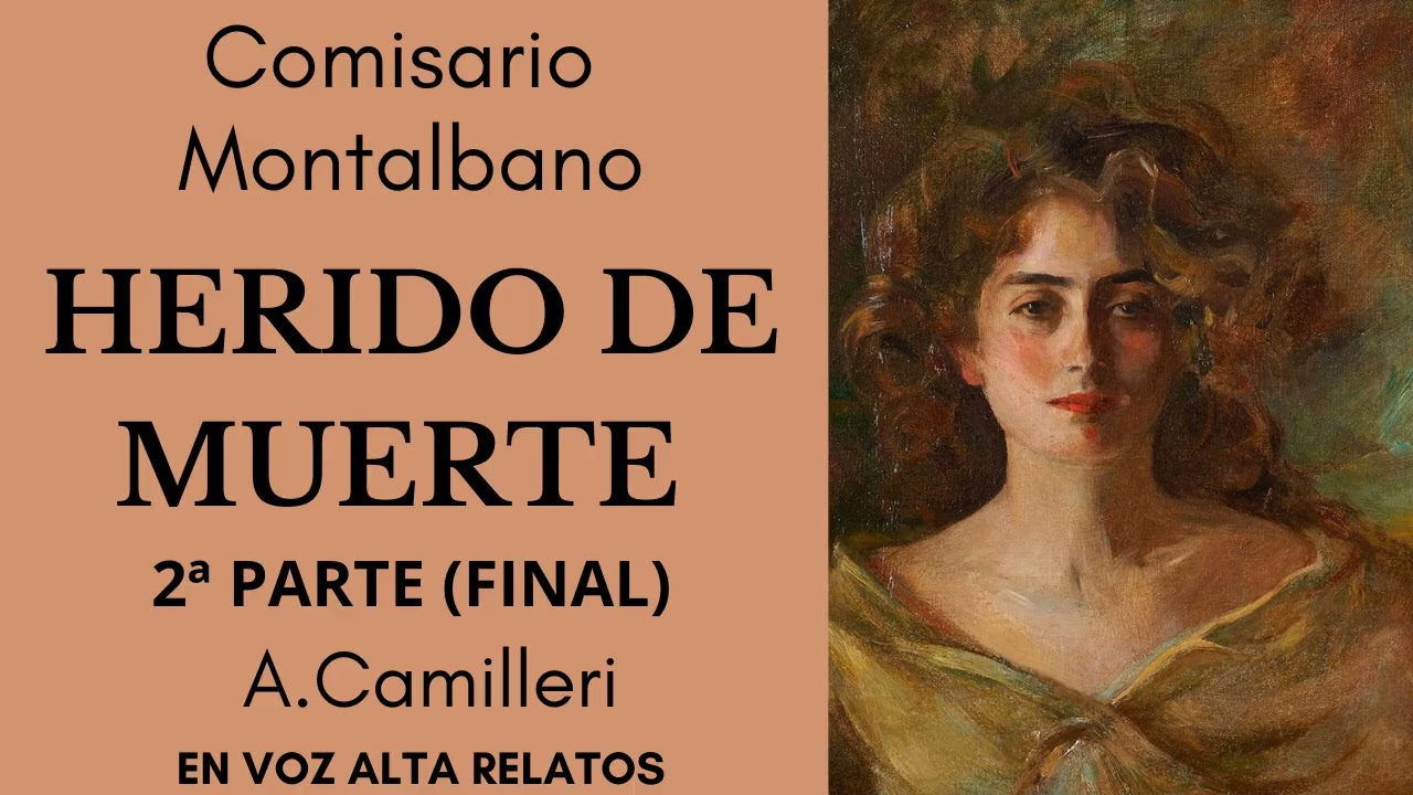 HERIDO DE MUERTE 2ªPARTE COMISARIO MONTALBANO -Audiolibro A. Camilleri-Voz humana real.