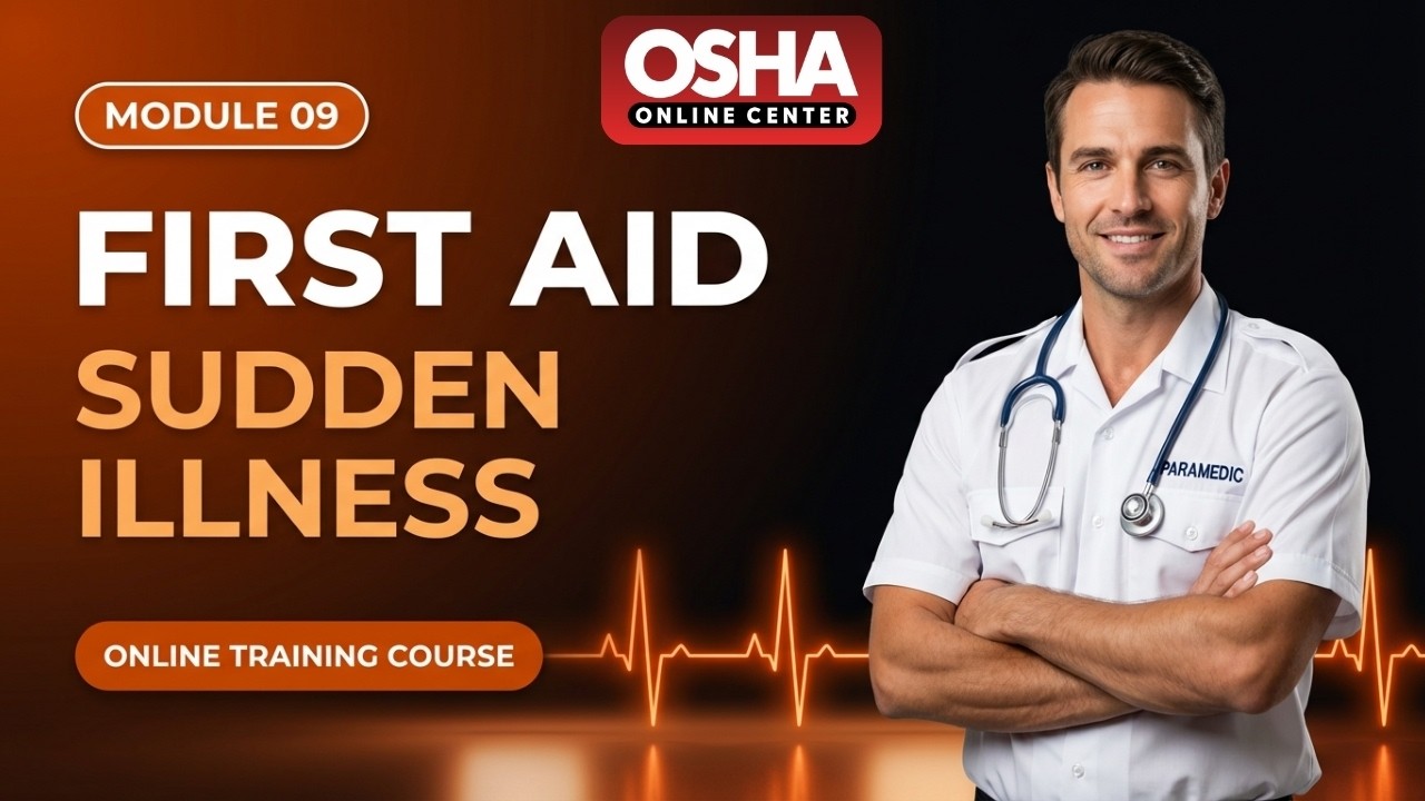 First Aid Training – Sudden Illness | OSHA First Aid Module 09 Course | Online Training Certificate