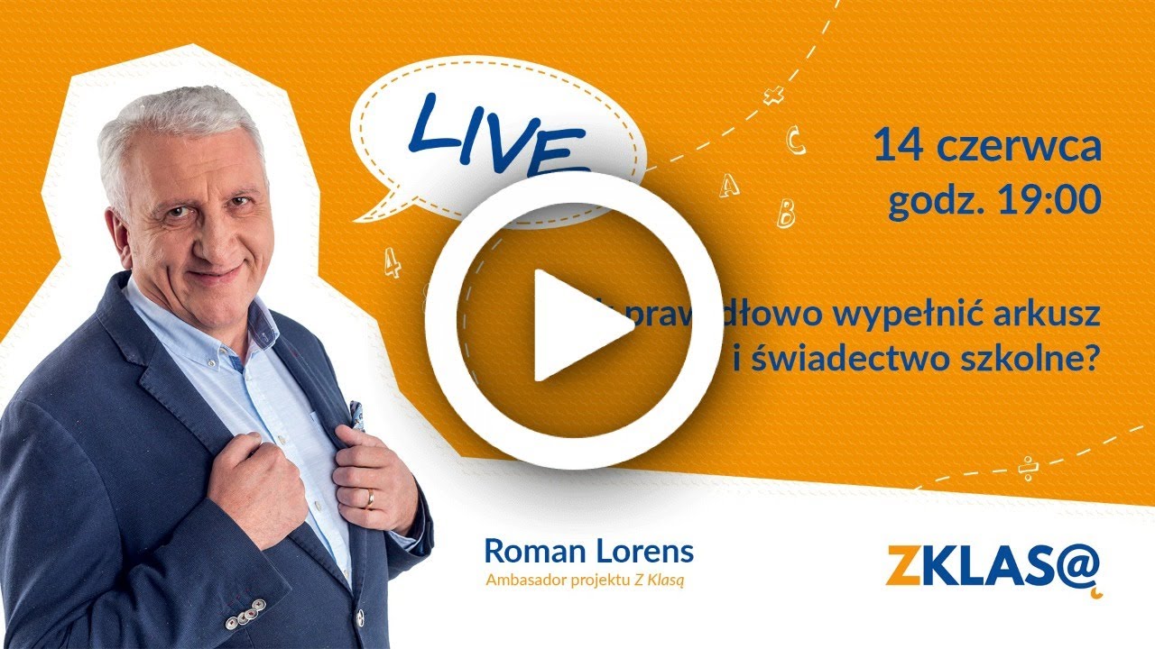 [LIVE Z KLASĄ] Roman Lorens - Jak prawidłowo wypełnić arkusz i świadectwo szkolne?