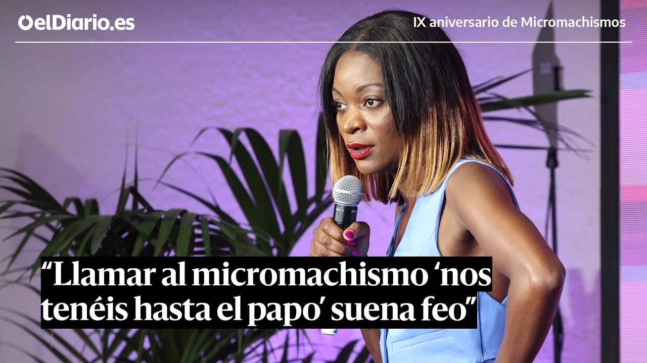🟣 Asaari Bibang, sobre los micromachismos: “Llamarlos ‘nos tenéis hasta el papo’ suena feo”