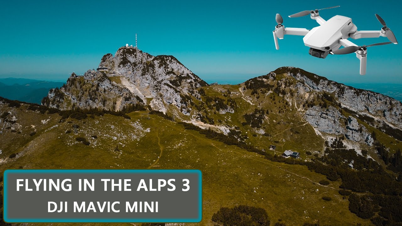 FLYING IN THE ALPS 3! - DJI Mavic Mini