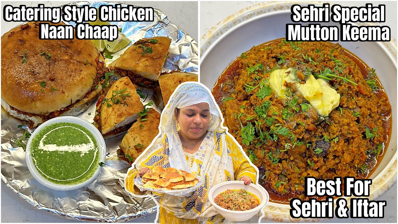 Catering Style Chicken Naan Chaap | Sehri Special Mutton Keema | Best For Iftar And Sehri