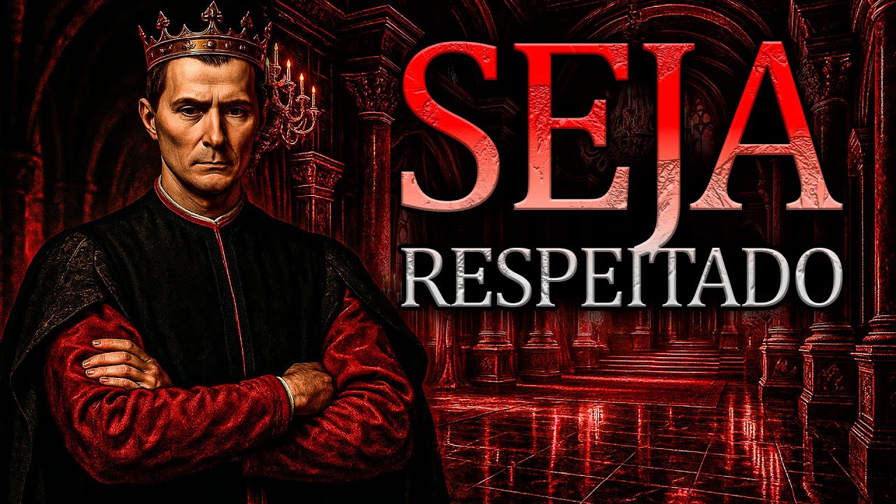 Este Vídeo Te Fará Respeitado Onde For - Segredos de Maquiavel