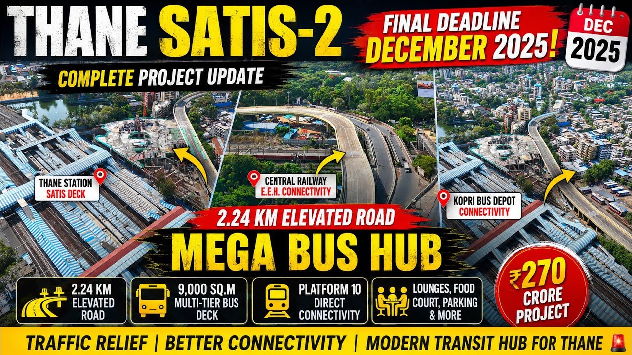Thane SATIS-2 Final Deadline Announced! ₹270 Cr Mega Project Nearing Completion|Thane Station Update