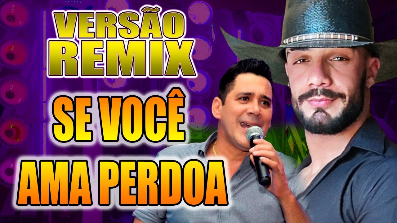 SE VOCÊ AMA PERDOA - TRIO REMELEXO - VERSÃO REMIX FORRÓ  DIOVANE SEVERO