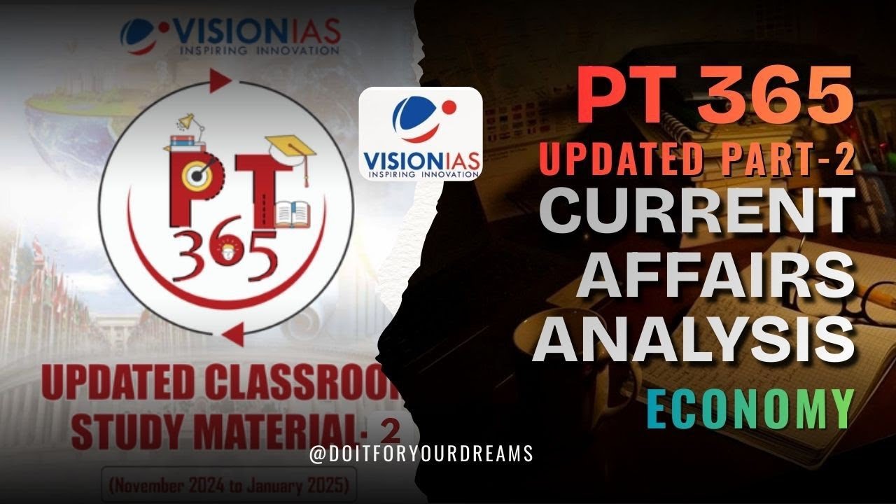 Vision IAS PT 365 Updated Part 2 | Economy | Current Affairs Analysis 