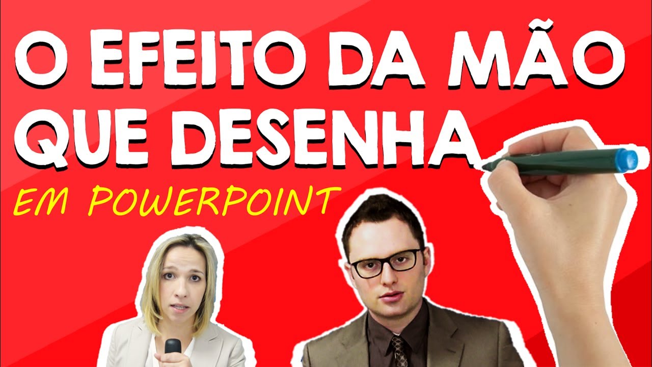 O efeito da Mão que Desenha em PowerPoint!