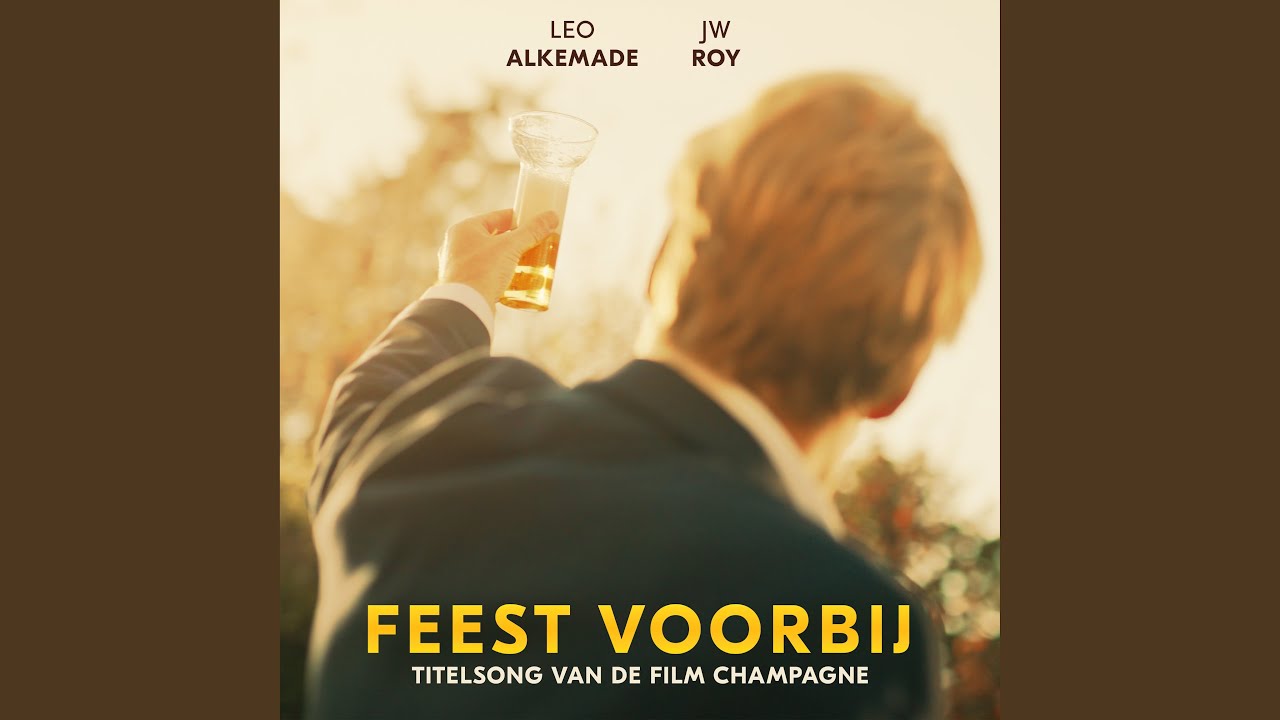 Feest Voorbij (Titelsong van de film Champagne)