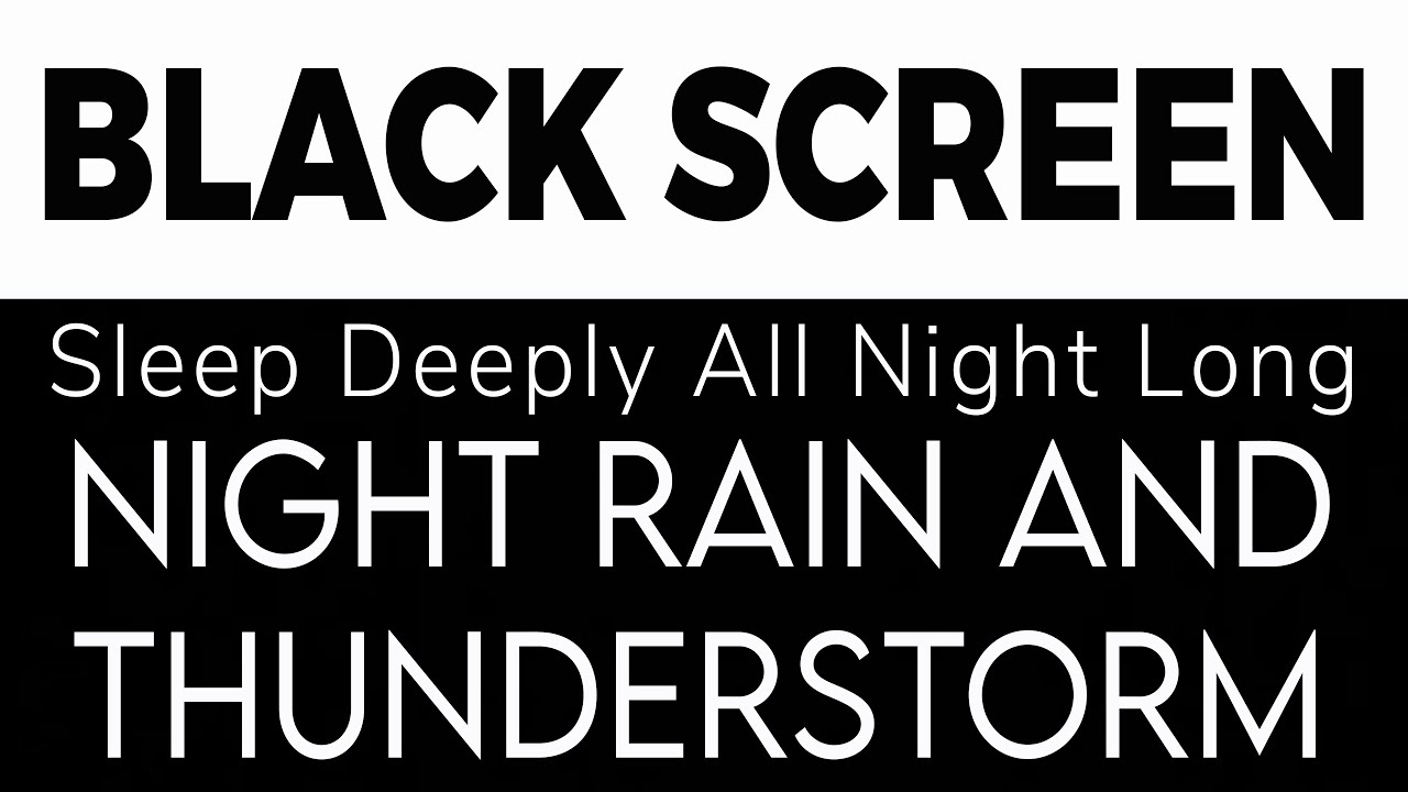 Night Rain and Thunderstorm for Sleep | Black Screen | Sleep Deeply All Night Long
