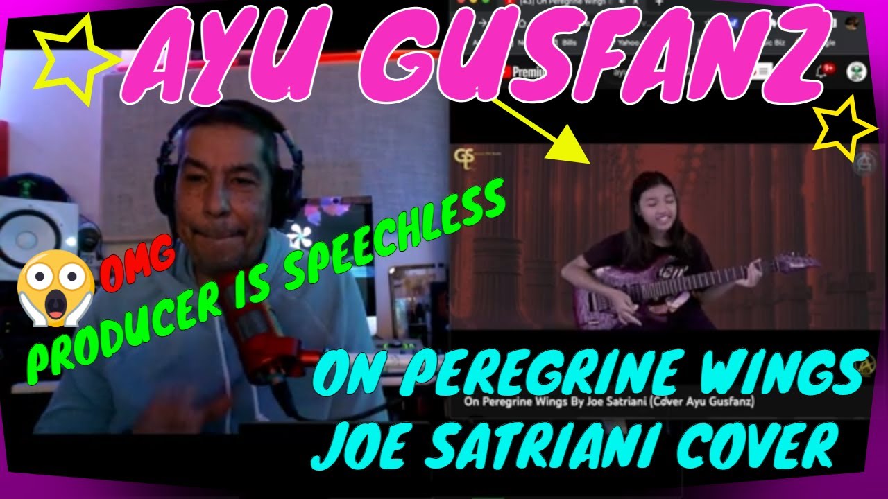 Ayu Gusfanz leaves Producer Speechless - On Peregrine Wings (Satriani)