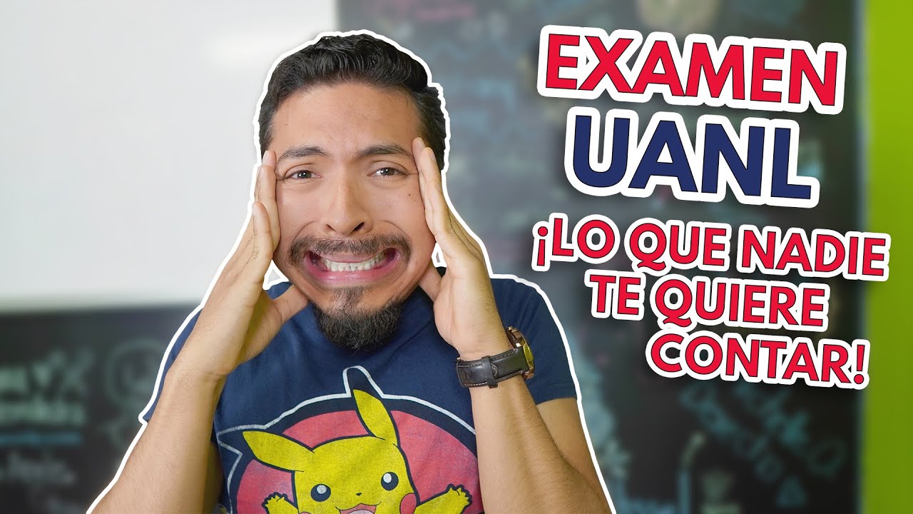 Examen UANL EXANI II: Lo que nadie te quiere contar del examen de admisión a la UANL / Admisión UANL