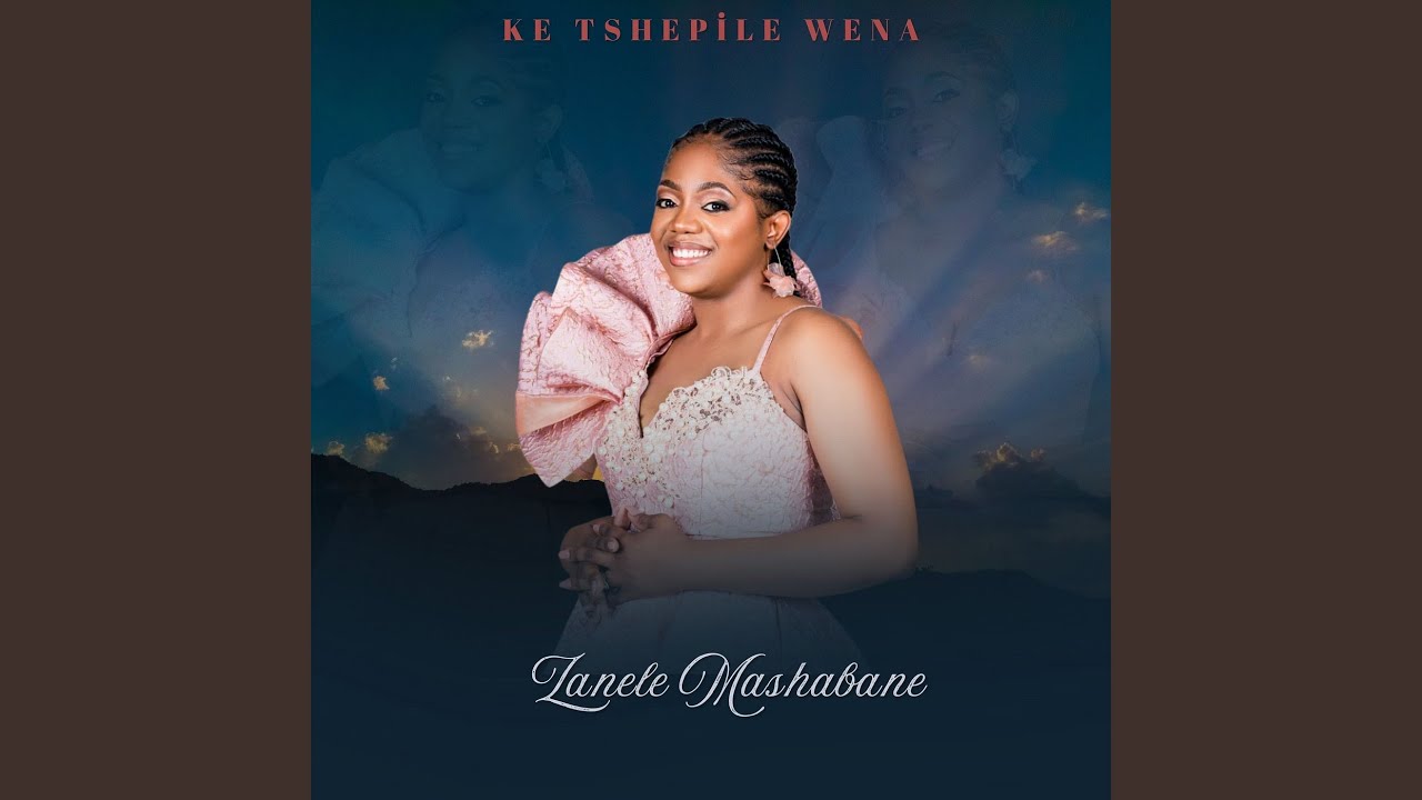 Ke Tshepile Wena