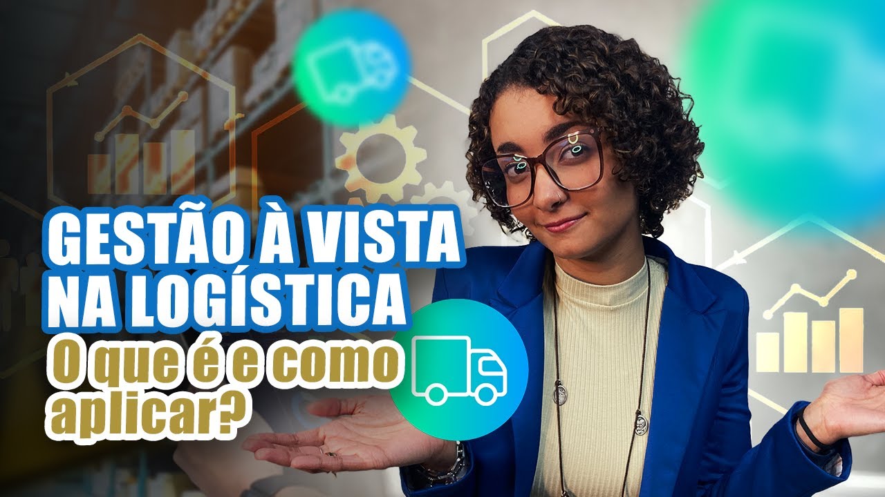 O que &eacute; e como aplicar GEST&Atilde;O &Agrave; VISTA na sua opera&ccedil;&atilde;o log&iacute;stica? | Active OnSupply
