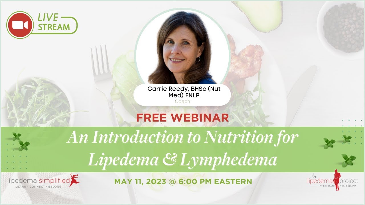 Free Webinar! An Introduction to Nutrition for Lipedema & Lymphedema