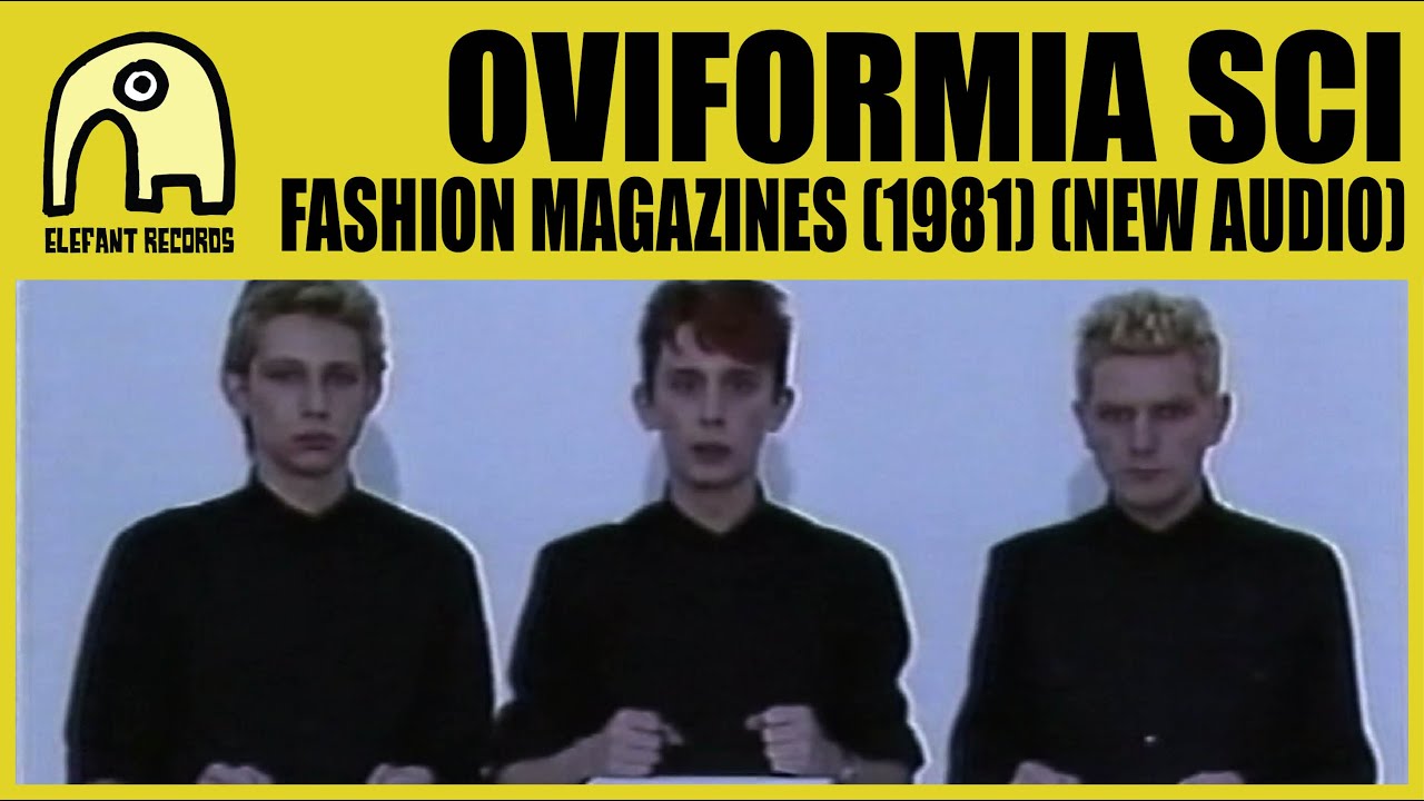 OVIFORMIA SCI - Fashion Magazines (1981) [New Audio] [Official]