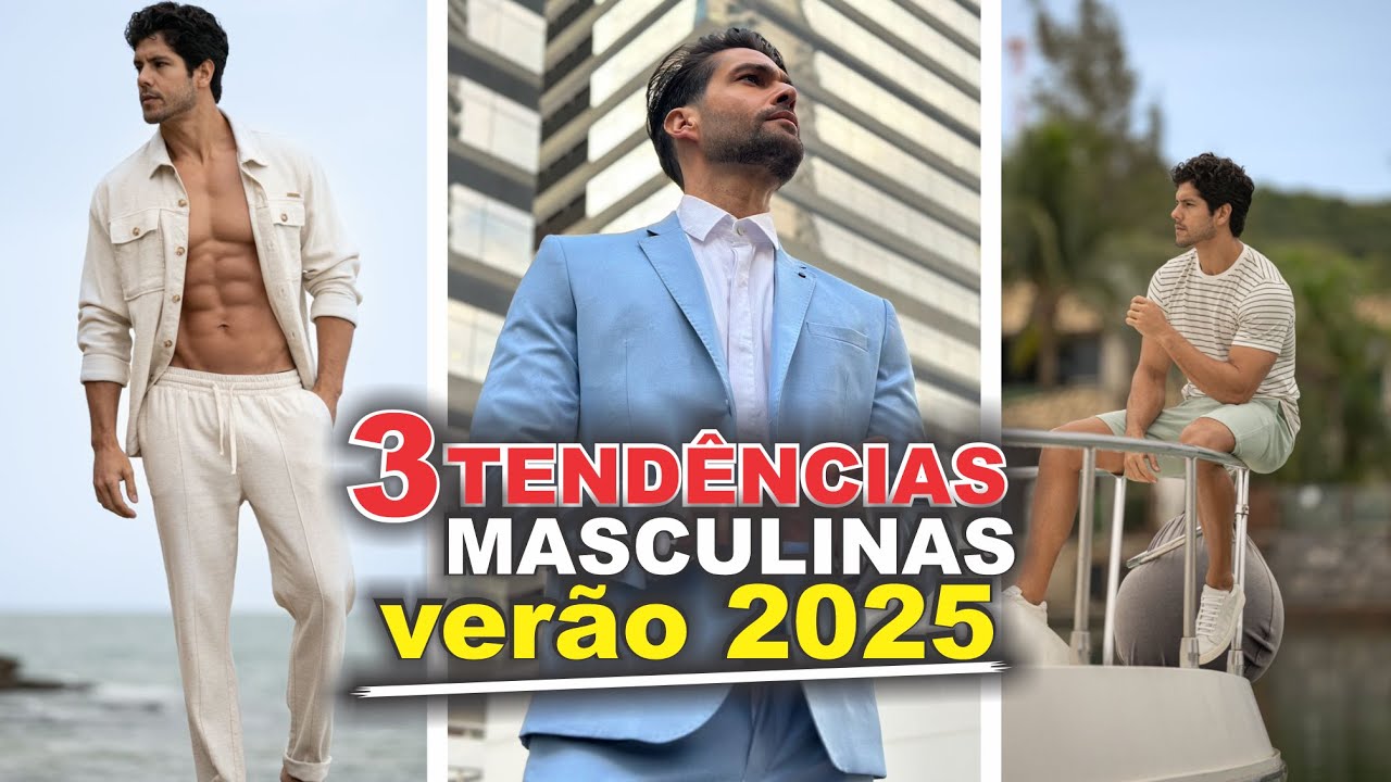 O que está em alta? | Tendências moda masculina VERÃO 2025