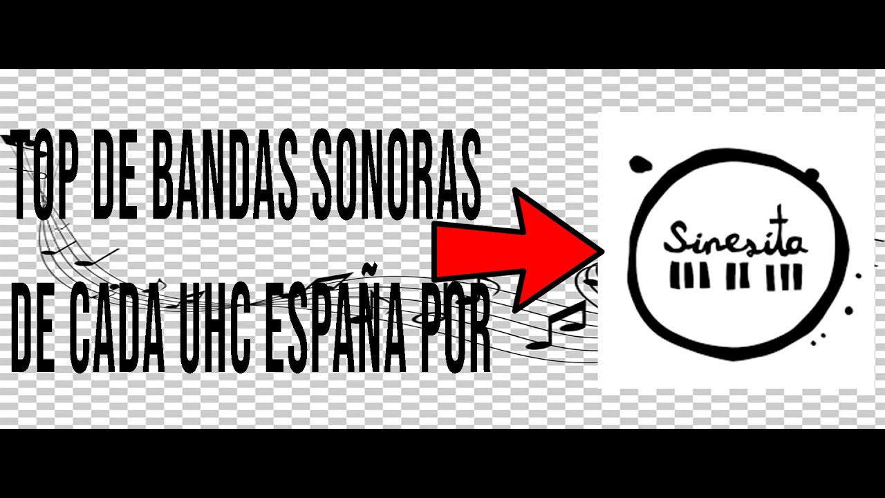 Top de Bandas Sonoras de Sinesita de UHC España