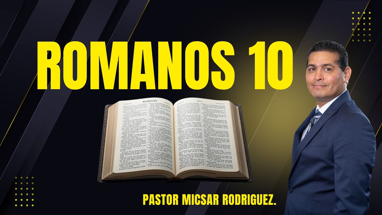 Estudio de Romanos  Capitulo 10 - La salvación es por medio de la Fe en Jesus Romanos 10:9