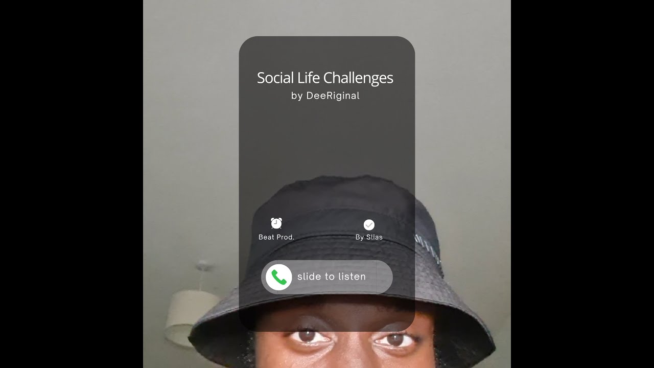 DeeRiginal - Social Life Challenges