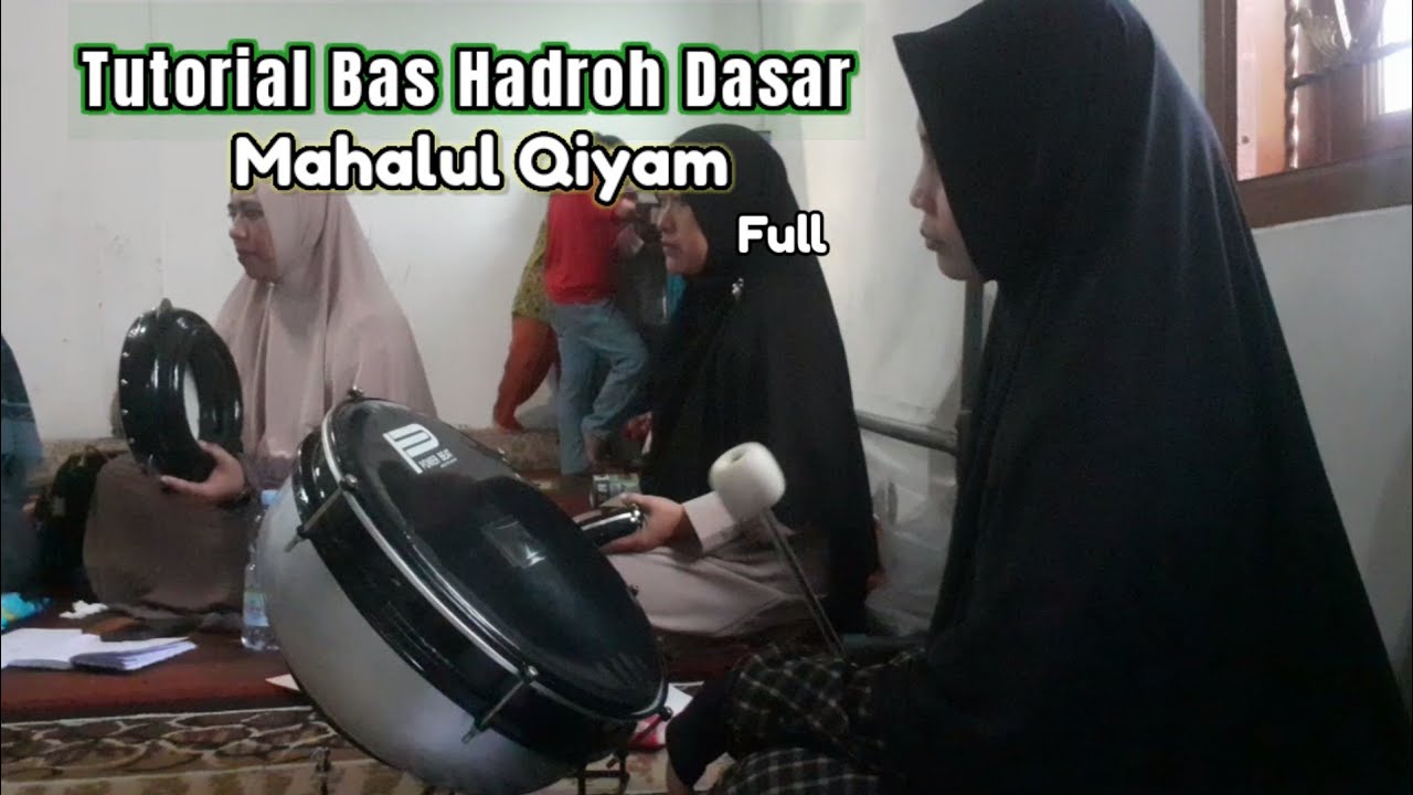 Tutorial Bas hadroh Dasar MAHALUL QIYAM Untuk Pemula