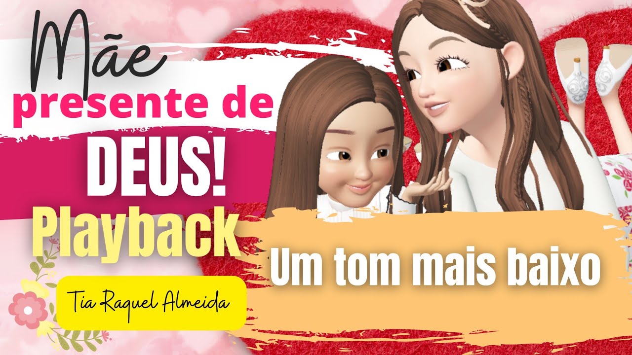 Mãe, presente de Deus! | PLAYBACK UM TOM MAIS BAIXO