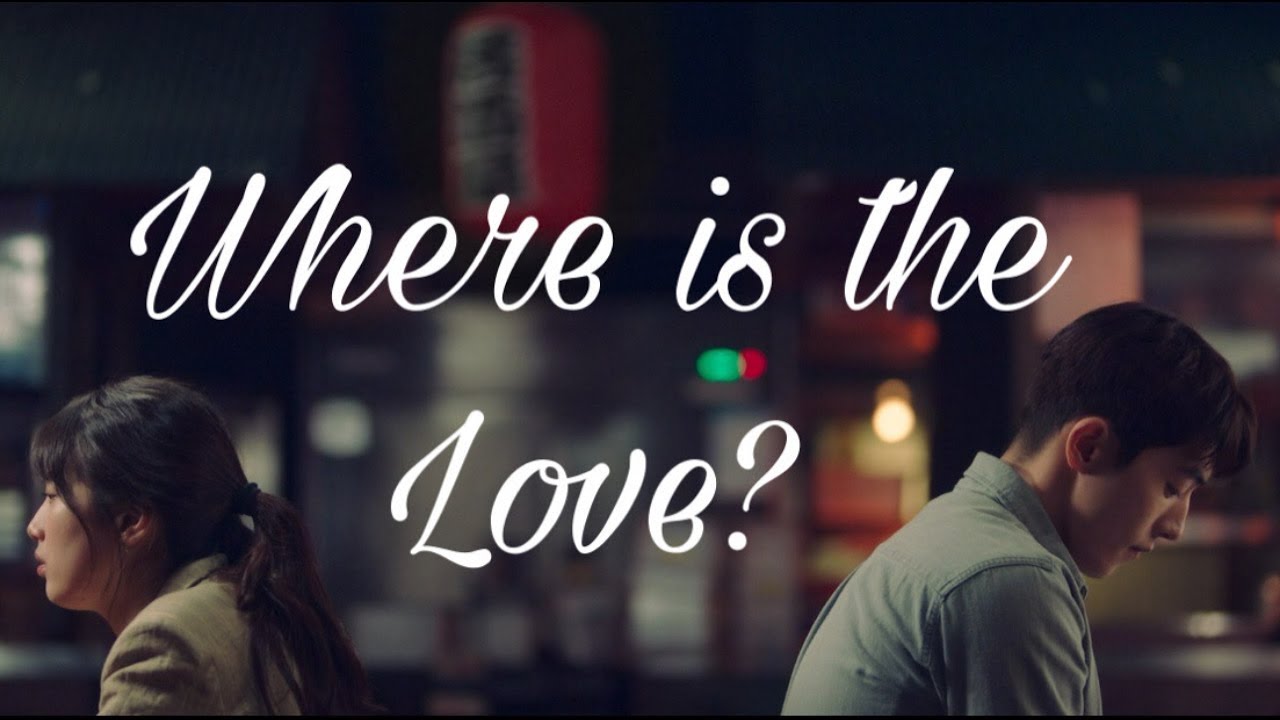 Nam Do San and Seo Dal Mi - Where Is The Love? (Start-up FMV)