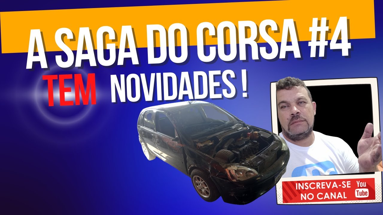 ✅A SAGA DO CORSA#4 ✅ @Maxi Tintas, @Mercadocar, @LojadoMec&acirc;nico ,@leandroTorneiro,@letrajota