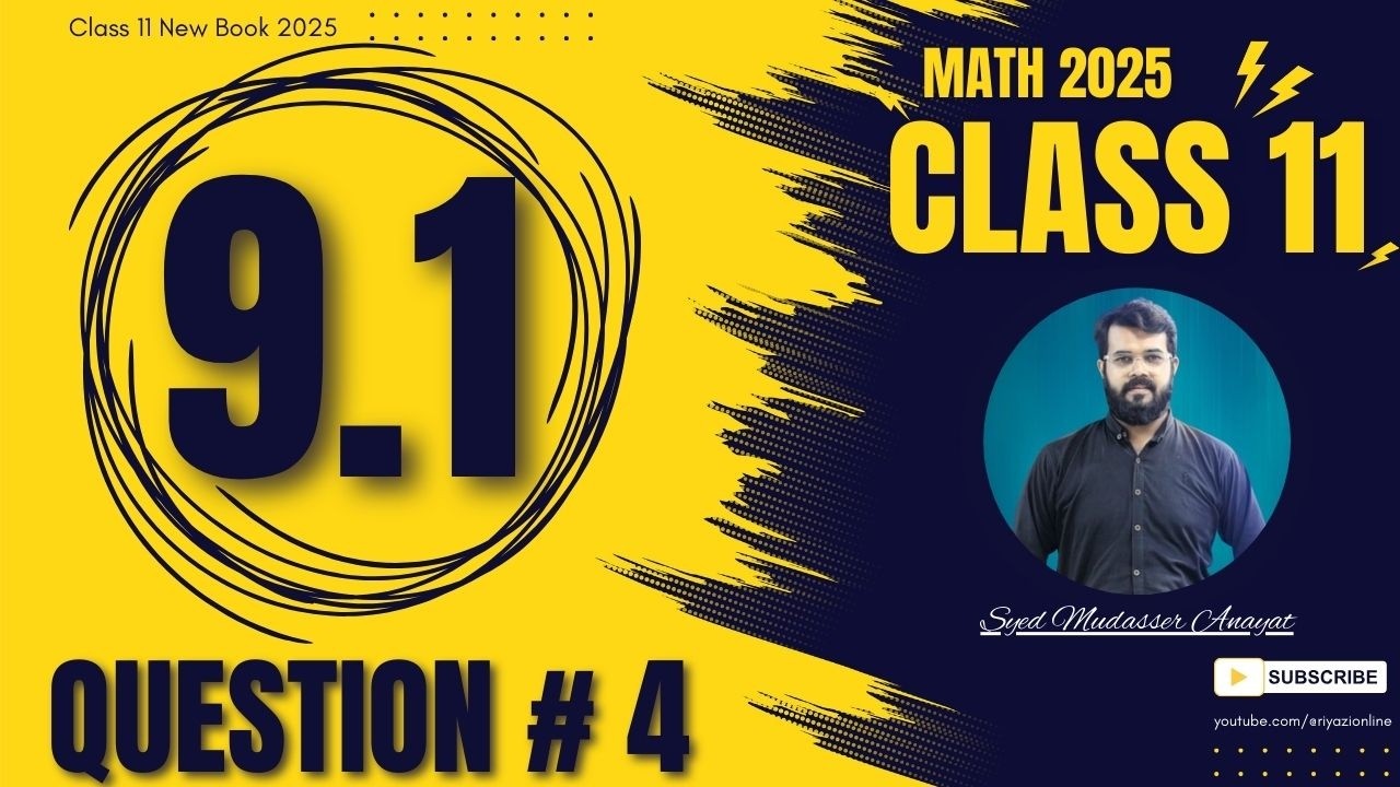 Class 11 Math Exercise 9.1 Question 4 complete solution 1st Year Math New Syllabus