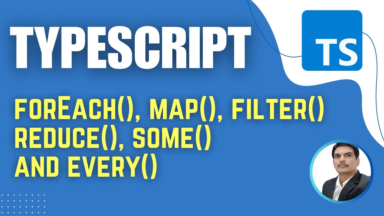 TypeScript for Playwright | forEach(), map(), filter() reduce(), some() and every() | (Session 11)