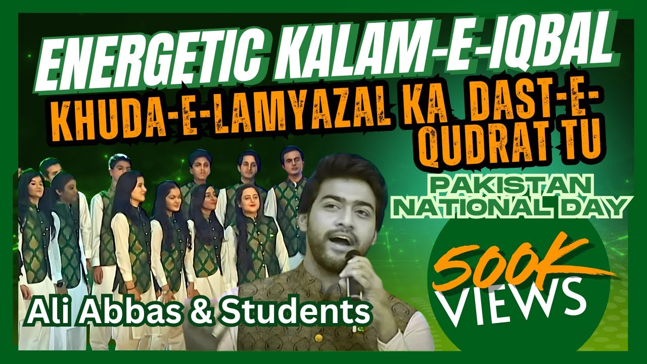 Kalam e Iqbal Pakistan National Day | khuda e Lam Yazal | Tulu e Islam by Ali Abbas on 14 August