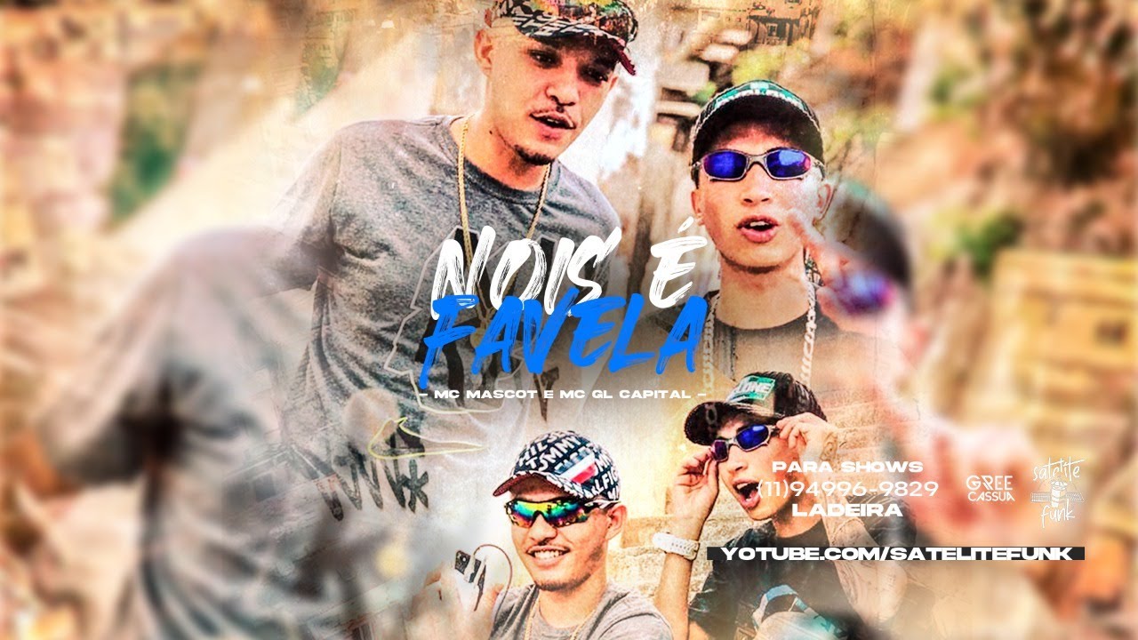 MC Mascot e MC GL Capital &ndash; Nos &eacute; Favela (V&iacute;deo Clipe Oficial) DJ Boy