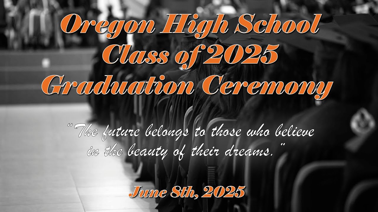 Oregon High School Graduation Ceremony (6/8/25)