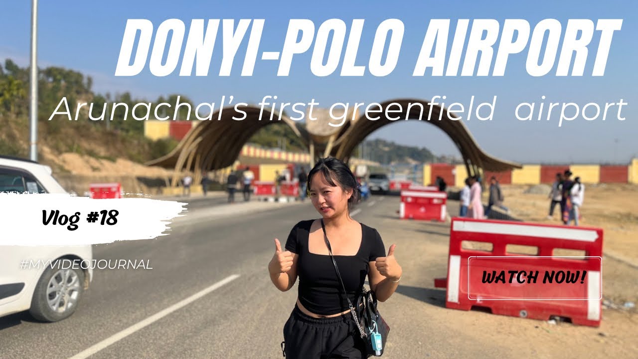 FIRST greenfield AIRPORT of Arunachal Pradesh| DONYIPOLO #arunachalpradesh #airport #delhi #kolkata