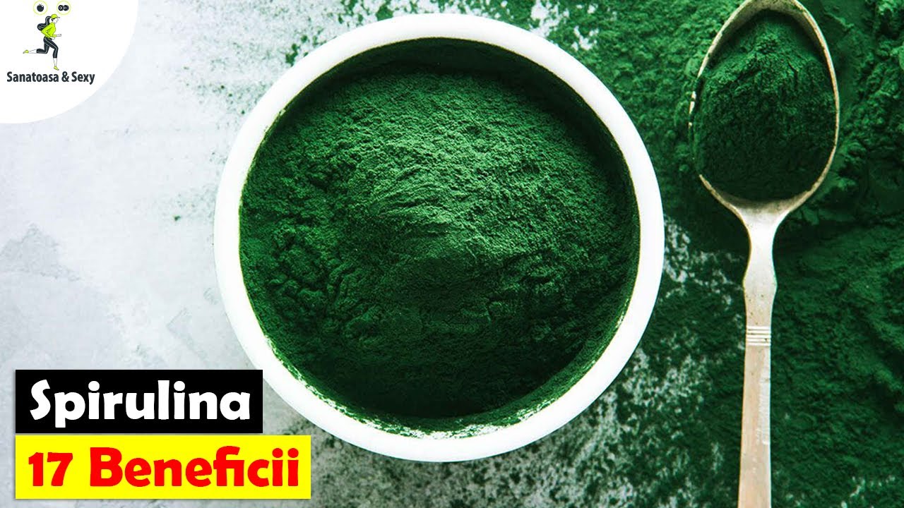 Cele mai importante 17 beneficii ale spirulinei pentru un corp sanatos si frumos