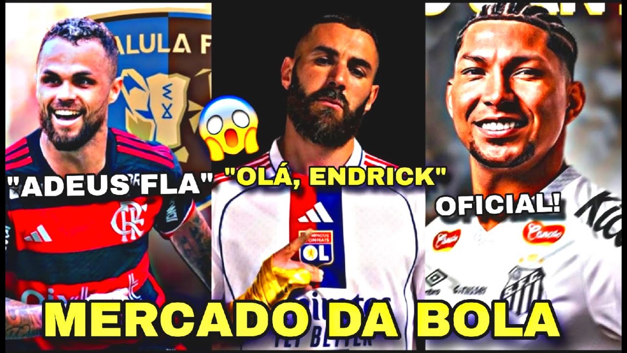 MERCADO DA BOLA! BENZEMA COM ENDRICK NO LYON, RONY É DO SANTOS, MICHAEL FORA DO FLAMENGO E MAIS!