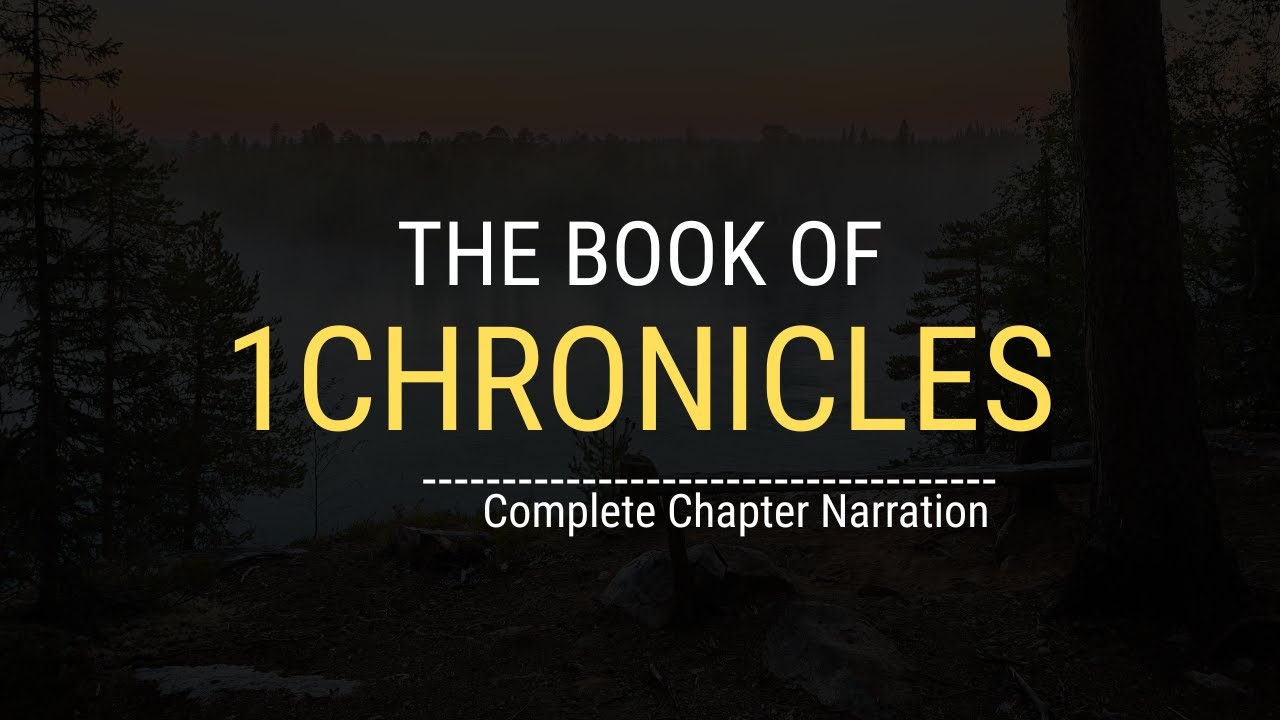 The Complete Story of 1 Chronicles &ndash; From Genealogies to the Glorious Throne