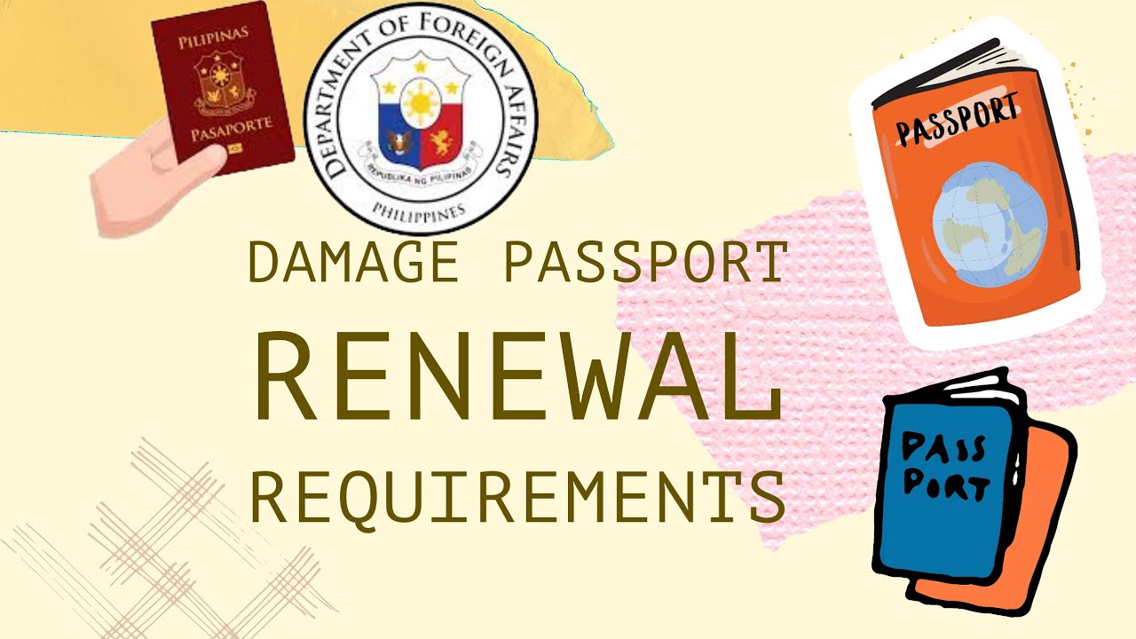 DAMAGE PASSPORT RENEWAL REQUIREMENTS