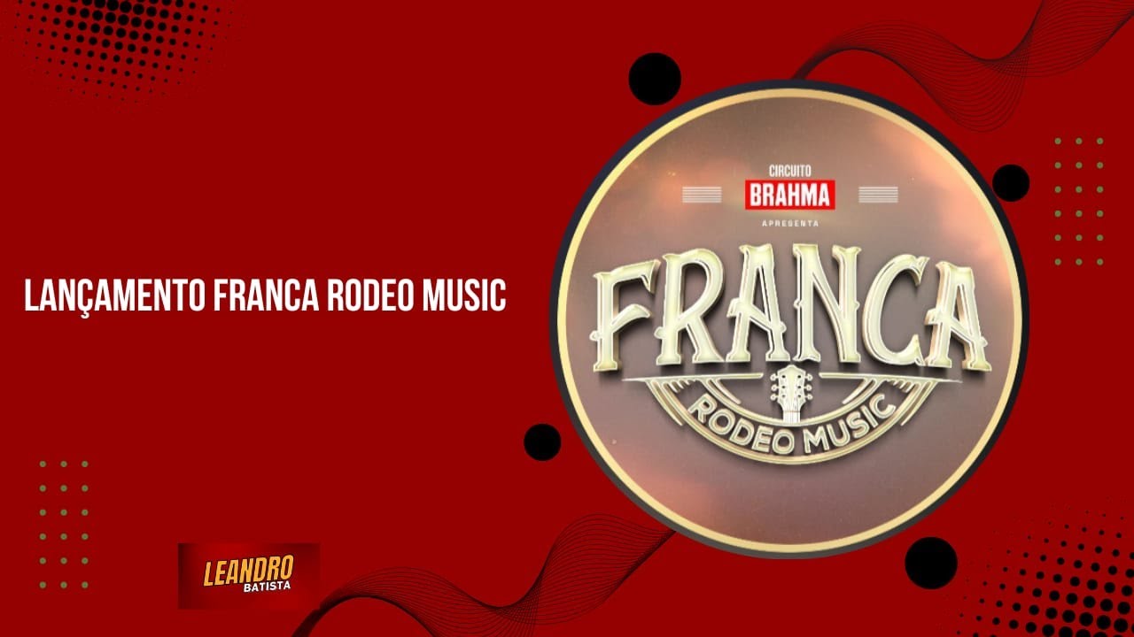 LANÇAMENTO FRANCA RODEO MUSIC 2025