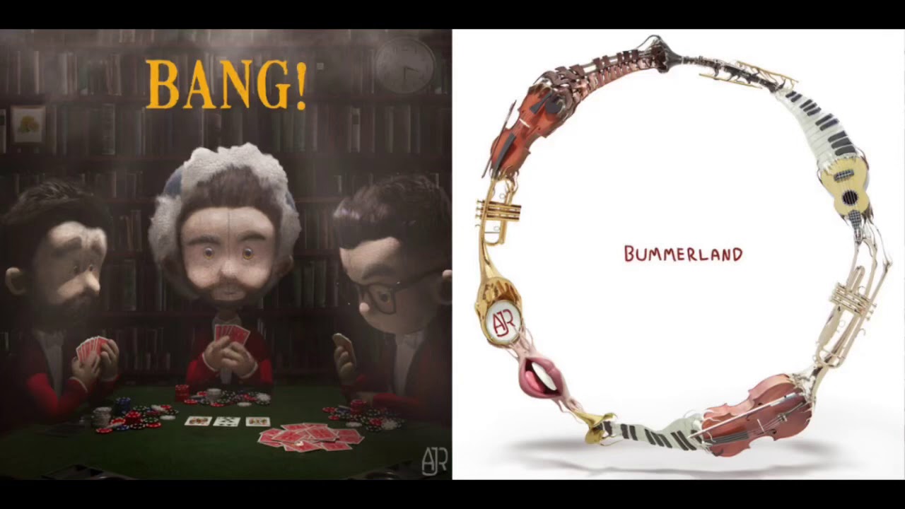 Bangerland! || Bang!/Bummerland || AJR Mashup