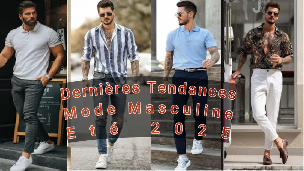 👉 Id&eacute;es de Tenues Homme &Eacute;t&eacute; 2025 | Derni&egrave;res Tendances Mode Masculine