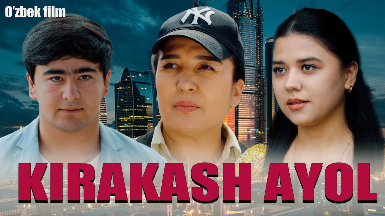 Kirakash ayol (o'zbek kino) Киракаш аёл (ўзбек кино) 2025