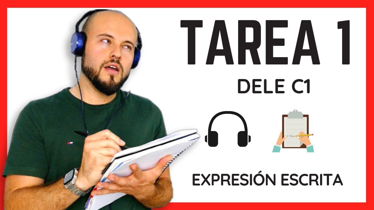Tarea 1 - Expresión Escrita 🎧 - 📝 - DELE C1