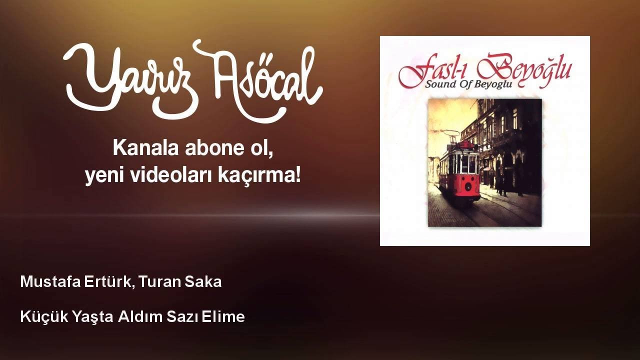 Mustafa Ertürk, Turan Saka - Küçük Yaşta Aldım Sazı Elime